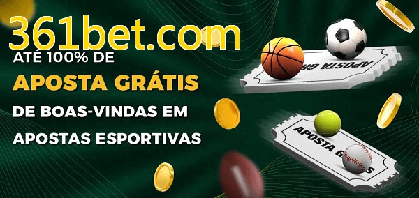 361bet.combet Ate 100% de Aposta Gratis