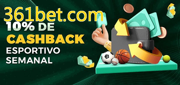 10% de bônus de cashback na 361bet.com